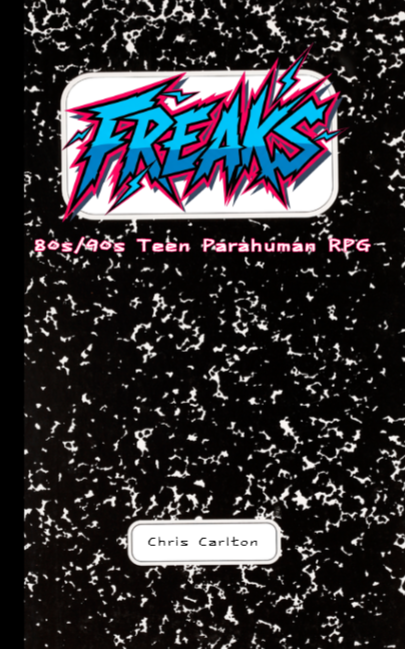 FREAKS: 80s/90s Teen Parahuman RPG
